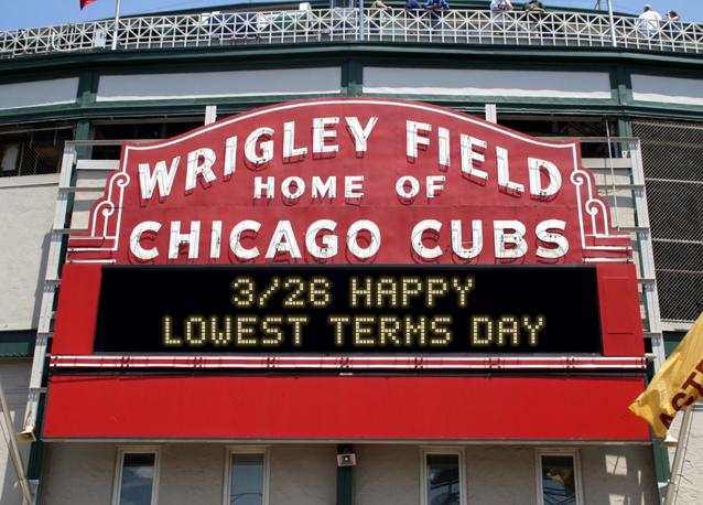 3-26 Happy Lowest Terms Day at Wrigley Field